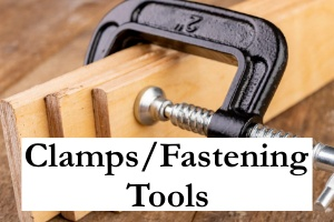 CLAMPS / FASTENING TOOLS