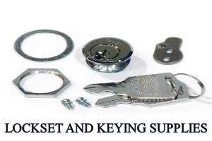 LOCKSETS &amp; KEYING SUPPLIES