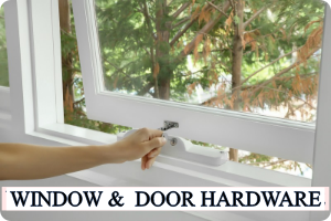 WINDOW &amp; DOOR HARDWARE